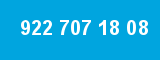 922 707 18 08
